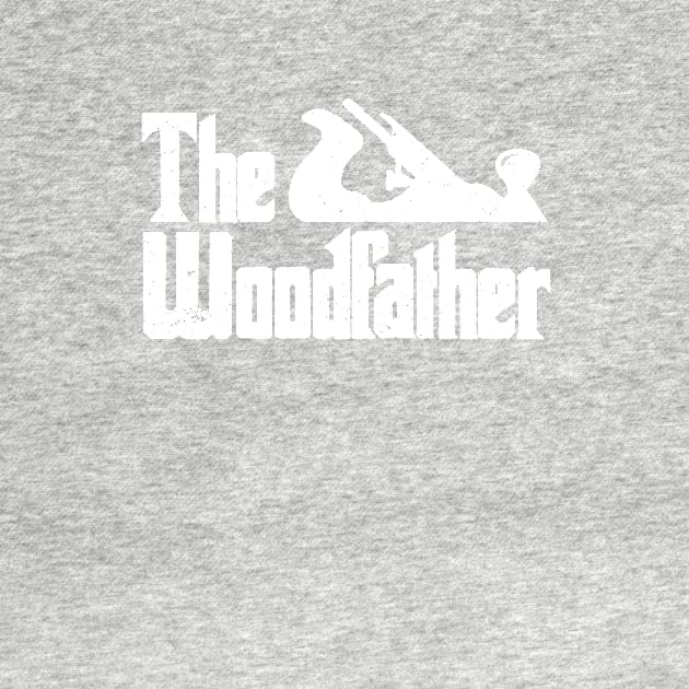 The Woodfather | Funny Woodworking Shirts & Gifts by teemaniac